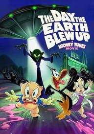 The Day the Earth Blew Up: A Looney Tunes Movie