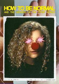 How to Be Normal and the Oddness of the Other World