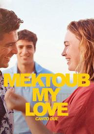 Mektoub, My Love: Canto Due