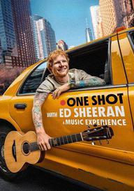 ONE SHOT with Ed Sheeran